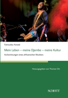 Mein Leben - meine Djembe - meine Kultur: Aufzeichnungen eines afrikanischen Musikers, herausgegeben von Thomas Ott 3959836252 Book Cover