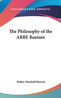 The Philosophy of the Abbe Bautain. 1163152544 Book Cover