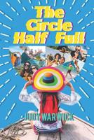 The Circle Half Full 1950543080 Book Cover