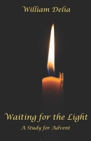 Waiting for the Light: A Study for Advent B08JJ6J9V3 Book Cover
