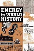Energy In World History (Essays in World History) 0813319021 Book Cover
