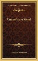 Umbrellas to Mend 116279853X Book Cover