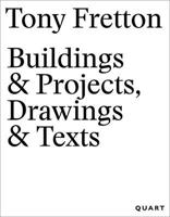 Tony Fretton - Buildings & Projects, Drawings & Texts 3037613351 Book Cover
