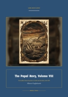 The Papal Navy, Volume VIII (Global Navies Classics) (Italian Edition) 1608888592 Book Cover