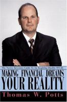 Making Financial Dreams Your Reality: The Novice Investors Guide to an Inspiring Quality of Life 0595325157 Book Cover