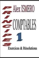 Principes Comptable 1 : Exercices et R?solutions 1718199244 Book Cover