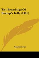 The Bramleigs Of Bishop's Folly 0548705739 Book Cover