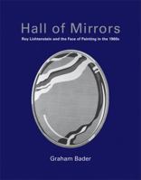 Hall of Mirrors: Roy Lichtenstein and the Face of Painting in the 1960s 0262026473 Book Cover