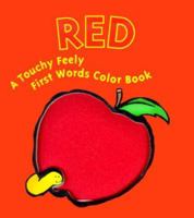 Red: A Touchy Feely First Words Color Book 158117070X Book Cover
