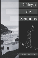 DIÁLOGO DE SENTIDOS: POEMAS B096TW85PY Book Cover