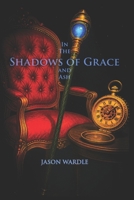 In the Shadows of Grace and Ash B0FMQRG5GZ Book Cover