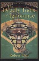 The Deadly Tools of Ignorance 157940104X Book Cover