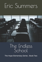 The Endless School: The Hope Elementary Series : Book Two B0CCCVMTY7 Book Cover