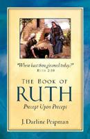The Book of Ruth, Precept Upon Precept 1604773057 Book Cover
