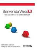 Bienvenida Web 3.0 (GuÌa para la Internet del 2011) (Spanish Edition) 1257088149 Book Cover