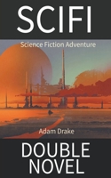 SCIFI Double Novel: Science Fiction Adventure B09L5G4HVF Book Cover