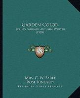 Garden Color: Spring; Summer; Autumn; Winter 0548834814 Book Cover