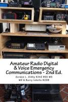 Amateur Radio Digital and Voice Emergency Communications: Build Your Community Group's Assets & Expertise 1548004340 Book Cover