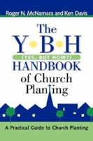The Y-B-H Handbook of Church Planting (Yes, But How?) 1597811033 Book Cover