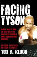 Facing Tyson: Fifteen Fighters, Fifteen Stories 1592289193 Book Cover