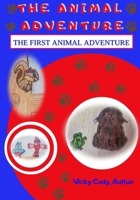 The Animal Adventure: The First Animal Adventure B08CN4L29F Book Cover