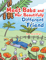 Meet Babs and Her Beautifully Different Friend 1665727713 Book Cover