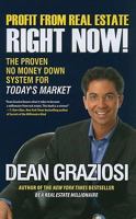 Profit From Real Estate Right Now!: The Proven No Money Down System for Today’s Market 1593156332 Book Cover