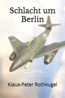 Schlacht um Berlin: April 1945 null Book Cover
