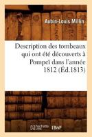 Description Des Tombeaux Qui Ont t Dcouverts  Pompe Dans l'Anne1812 2019163039 Book Cover