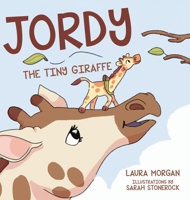 Jordy: The Tiny Giraffe B0G6BTWNYJ Book Cover
