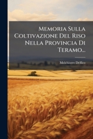 Memoria Sulla Coltivazione Del Riso Nella Provincia Di Teramo... 1293123595 Book Cover