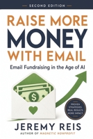 Raise More Money With Email: Email Fundraising in the Age of AI B0H5KVDTFS Book Cover