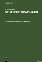 Verbum: Aus: Deutsche Grammatik: Gotisch, Alt-, Mittel- Und Neuhochdeutsch, 3, 1 3111321355 Book Cover