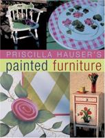 Priscilla Hauser's Painted Furniture 1402703392 Book Cover
