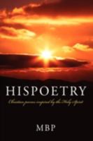 Hispoetry: Christian Poems Inspired by the Holy Spirit 1438931085 Book Cover