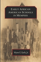 Early African American Schools in Memphis B0B928MLYR Book Cover