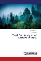 Yield Gap Analysis of Cassava in India 3659381985 Book Cover