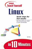 Sams Teach Yourself Linux in 10 Minutes 0672315246 Book Cover