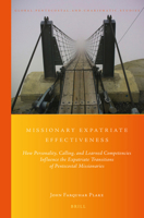 Missionary Expatriate Effectiveness: How Personality, Calling, and Learned Competencies Influence the Expatriate Transitions of Pentecostal Missionaries 9004313818 Book Cover