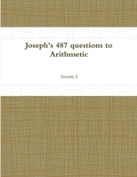 Joseph's 487 Questions to Arithmetic 1105525864 Book Cover
