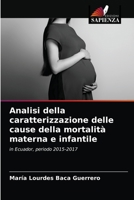 Analisi della caratterizzazione delle cause della mortalità materna e infantile 620351392X Book Cover