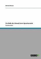 Die Rolle der Umwelt beim Spracherwerb 364028285X Book Cover