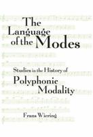 The Language of the Modes: Studies in the History of Polyphonic Modality 0815333420 Book Cover