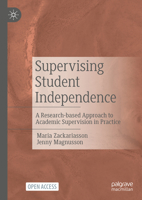 Supervising Student Independence: A Research-based Approach to Academic Supervision in Practice 3031663705 Book Cover