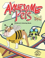 Awesome Pets: Children's Coloring Book B08HT9PWPD Book Cover