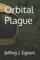 Orbital Plague B0FQ5VY2YF Book Cover