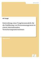 Entwicklung eines Vorgehensmodells für die Einführung von Prozessmanagement in einem internationalen Versicherungsunternehmen 3838690435 Book Cover