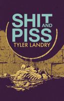 Shit and Piss 1940398630 Book Cover