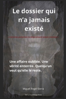 Le dossier qui n’a jamais existé: Une affaire oubliée. Une vérité enterrée. Quelqu’un veut qu’elle le reste. (Dossiers Cachés) (French Edition) B0H1CTLC3D Book Cover