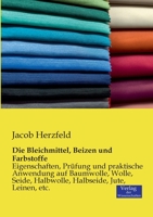 Die Bleichmittel, Beizen Und Farbstoffe 3957001412 Book Cover